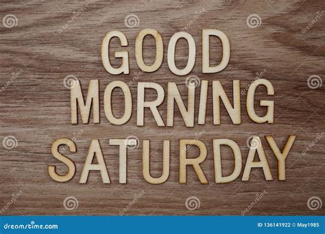 Good Morning Saturday Text Message On Wooden Background Stock Photo