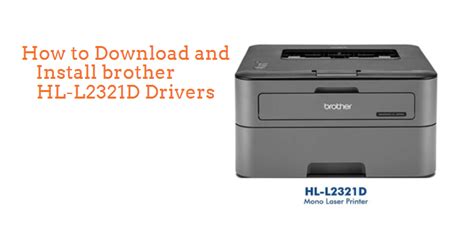 Let the verified expert solve printer problems now. How to Download and Install brother HL-L2321D Printer Drivers - Concepts All