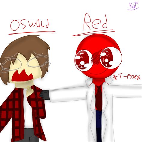 Red Aggressively T Posing At Oswald D Davis By Kittyfl00f On Deviantart