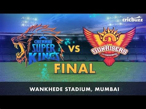 The csk vs dc ipl 2021 match will be played at the wankhede stadium, mumbai. Cricbuzz LIVE: IPL 2018 Final - CSK vs SRH Pre-match show ...