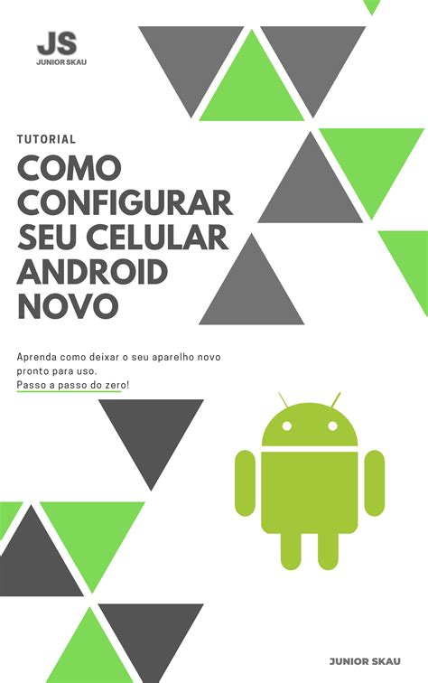 Como Configurar Seu Celular Android Novo Valdemar Skau Junior Hotmart