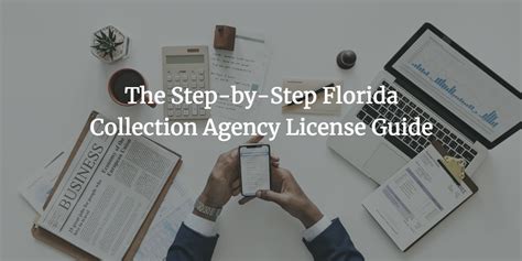 The Step By Step Florida Collection Agency License Guide