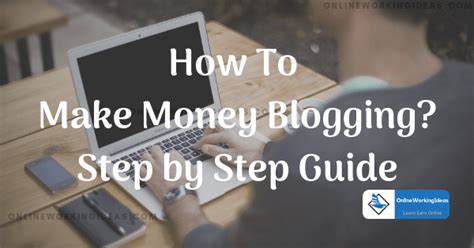 How Do Bloggers Make Money Blogging In 2021 Step By Step Guide