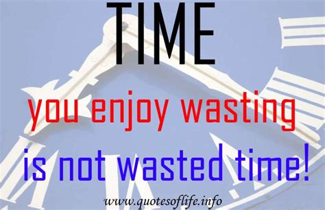 Wasting Time Quotes Quotesgram