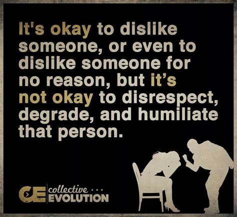 Its Ok To Dislike Someone Or Even To Dislike Someone For No Reason