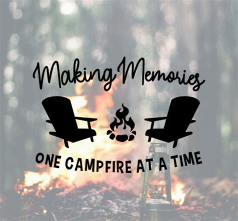 Making Memories One Campfire At A Time Decal Decal For Etsy