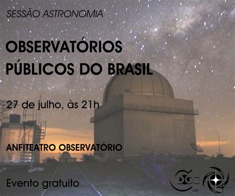 Sessão Astronomia Observatórios Públicos Do Brasil Cultura E