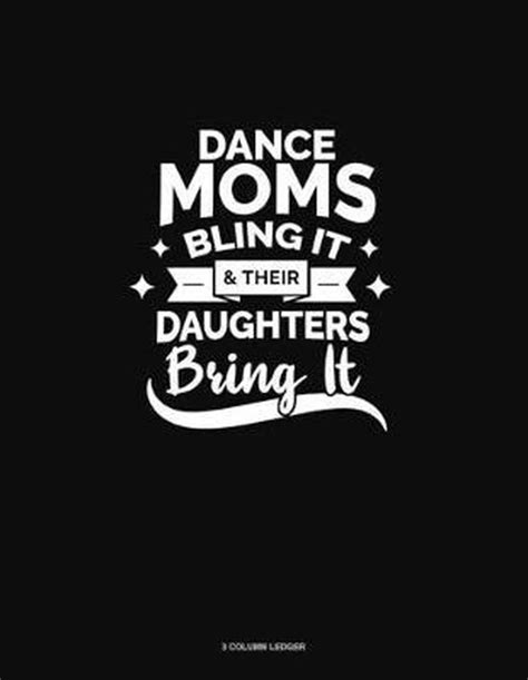dance moms bling it and their daughters bring it greenyx publishing 9781676308829