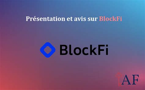 Avis Blockfi 2022 La Plateforme Qui Permet De Gagner Des Bitcoins En