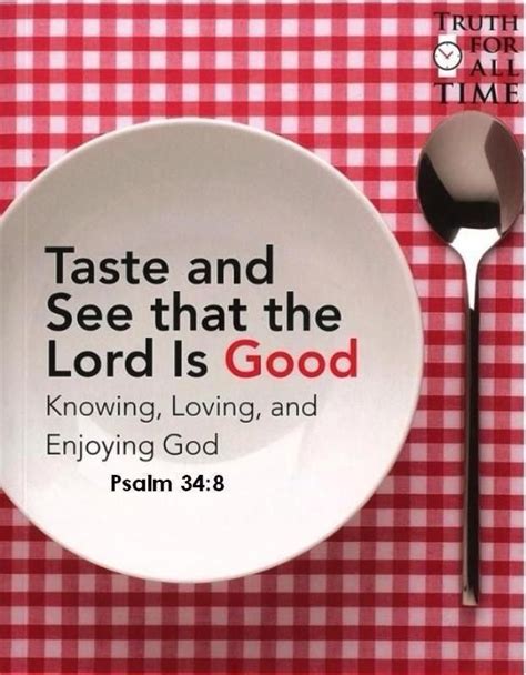 Taste And See That The Lord Is Good Psalm BIBLE Quotes Pinterest Psalm Lord And