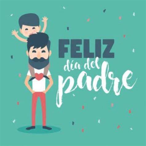 Feliz Dia Del Padre 2022 Imagenes Frases Mensajes Para Felicitar A Images