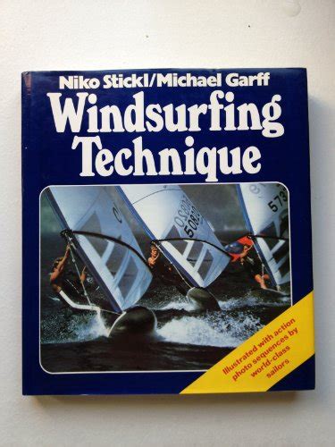 Windsurfing Technique English A By Stickl Niko New 1982