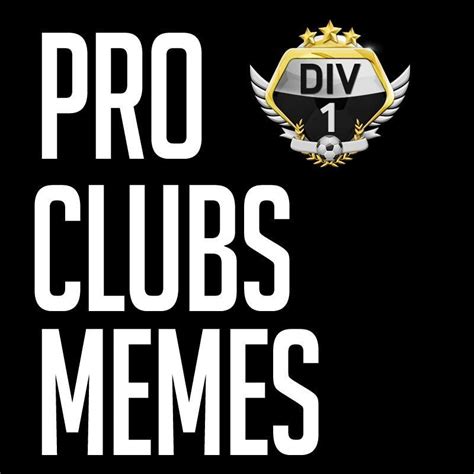 Pro Clubs Memes