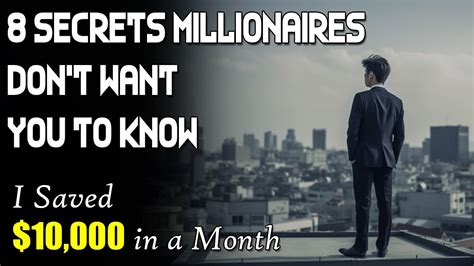 8 Secrets Millionaires Don T Want You To Know I Saved 10 000 In A Month Youtube