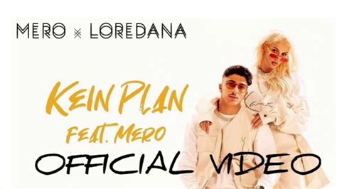 Loredana Ft Mero Kein Plan Official Video Youtube