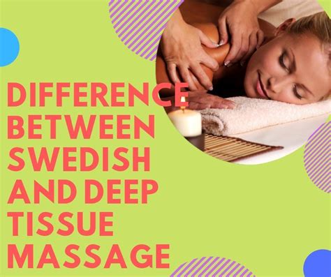 What Is The Difference Between Swedish And Deep Tissue Massage Deep