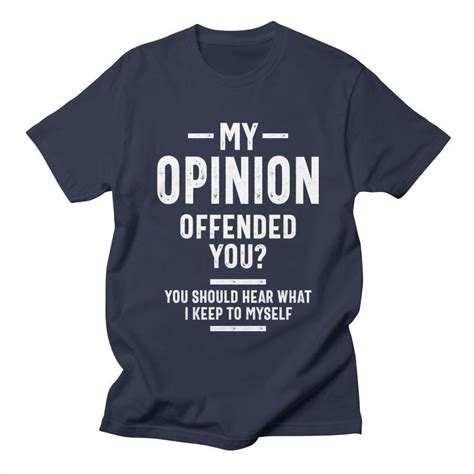 My Opinion Offended You Adult Humor Graphic Novelty Sarcastic Funny Artofit