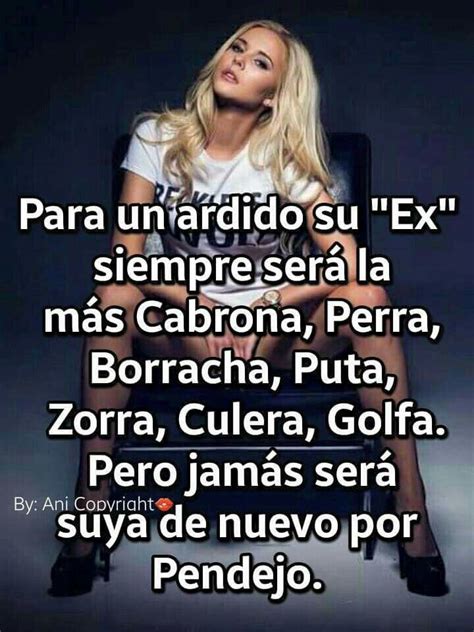 Para Un Ex Siempre Será La Mas Cabrona Frases Cortas De