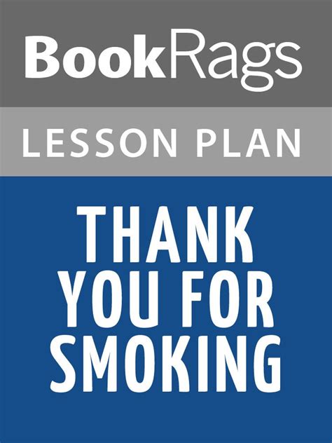 Lesson Plans Thank You For Smoking Ebook Bookrags Books