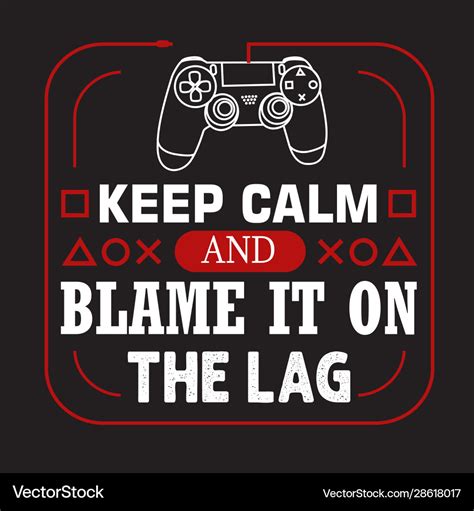 Gamer Quotes And Slogan Good For Tee Keep Calm Vector Image