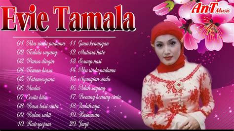 Evie Tamala Full Album Aku Rindu Padama Terlalu Sayang Lagu Dangdut Lawas Nostalgia Terpopuler