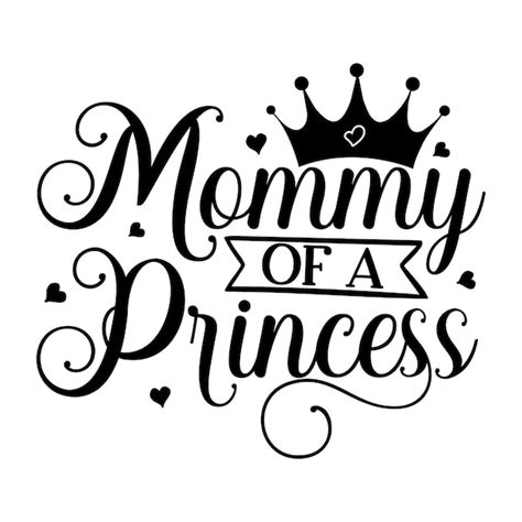 Premium Vector Mommy Of A Princess Lettering Unique Style Premium