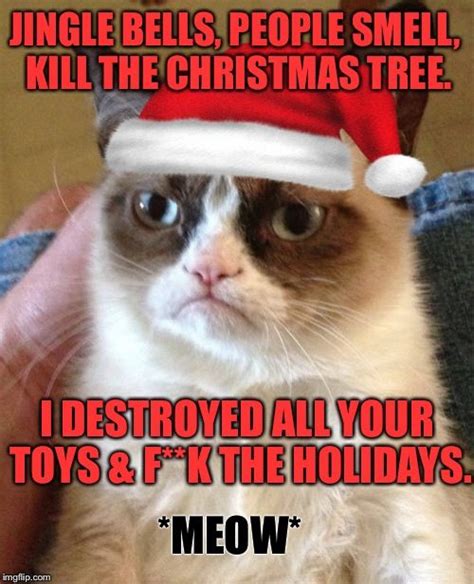 Grumpy Cat Meme Jingle Bells People Smell Kill The Christmas Tree