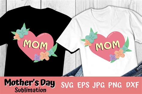 Mothers Day Sublimation Design Mom Heart