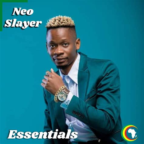 Neo Slayer Essentials Playlist Afrocharts