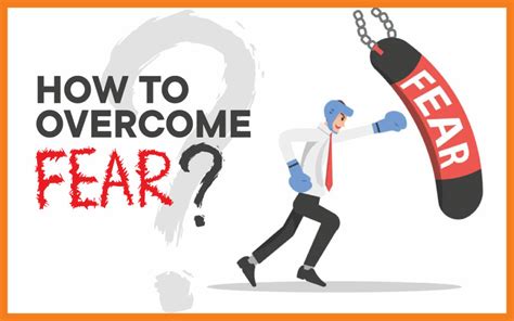 How To Overcome Fear 8 Effective Ways And Their Benefits