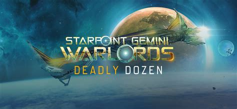 Starpoint Gemini Warlords Deadly Dozen On
