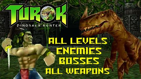 Turok Dinosaur Hunter Remastered All Weapons Bosses Enemies