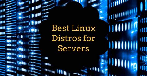 Best Linux Distros For Servers Linux Stans
