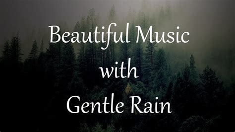 Beautiful Piano Music With Background Gentle Rain Sounds Relaxing