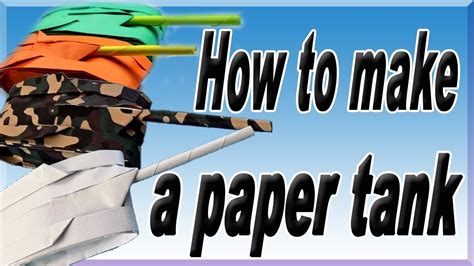How To Make A Paper Tank Very Easy Way Youtube