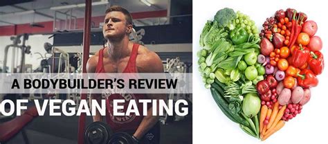 A Bodybuilders Review Of Vegan Eating