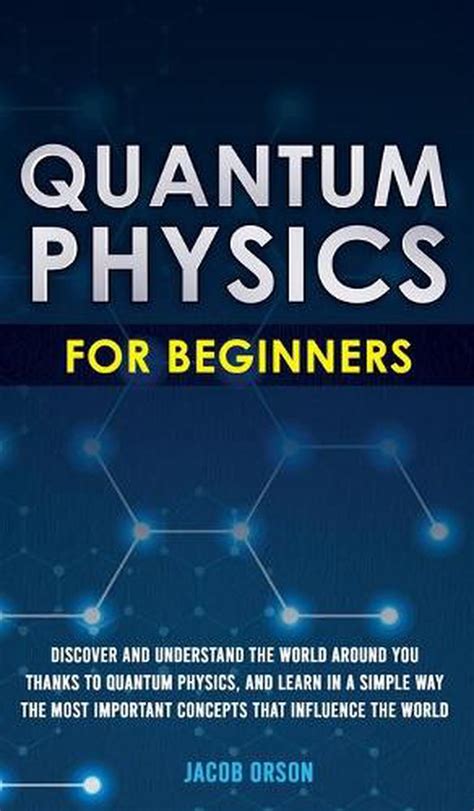 Quantum Physics For Beginners By Orson Jacob Orson English Hardcover