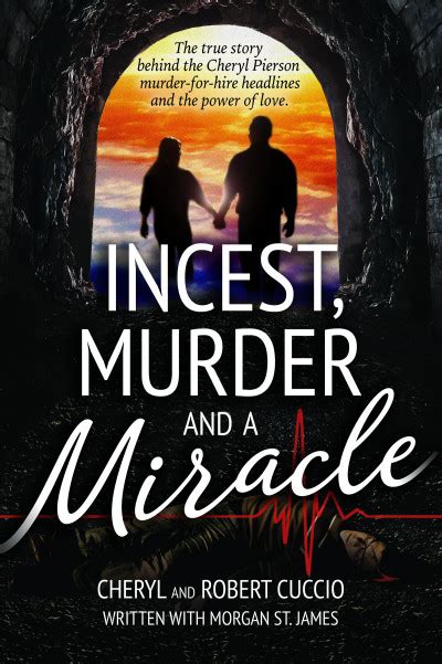 Smashwords Incest Murder And A Miracle The True Story Behind The Cheryl Pierson Murder For