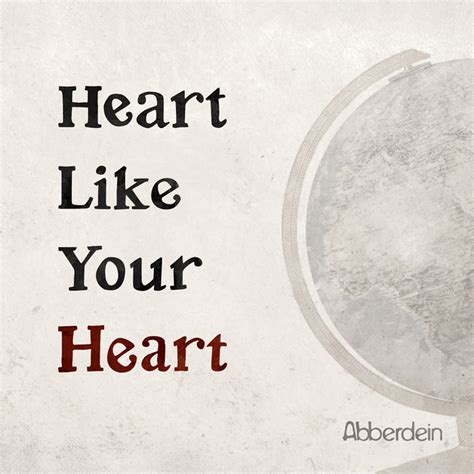 Heart Like Your Heart Abberdein