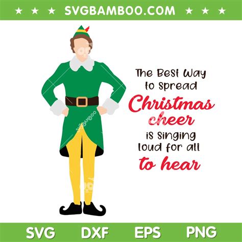 Buddy Elf The Best Way To Spread Christmas Cheer Svg