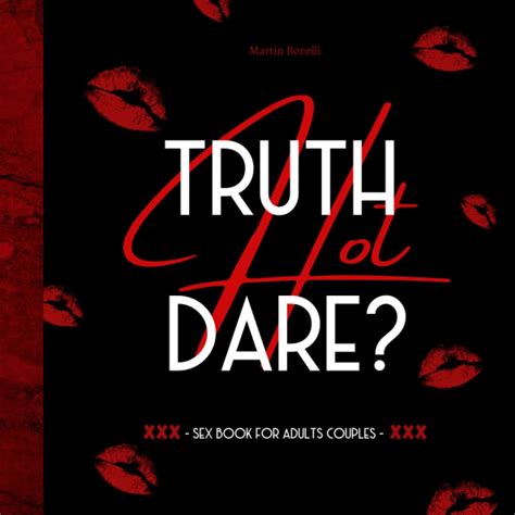 Truth Or Dare Sex Book For Adults Couples Sexy Games With Naughty