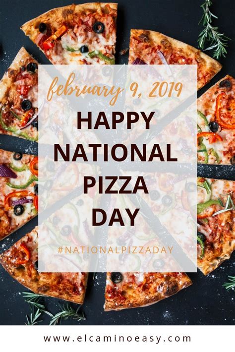 National Pizza Day February 9 National Pizza Pizza Day Food