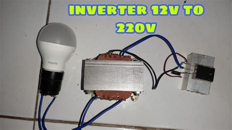 Cara Membuat Inverter 12v Ke 220v Youtube