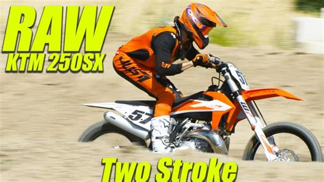2020 Ktm 250sx Two Stroke Raw Dirt Bike Magazine Youtube