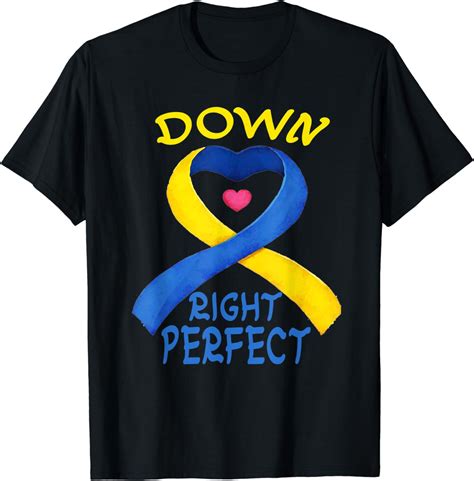 Down Right Perfect Down Syndrome Awarness T T Shirt Uk