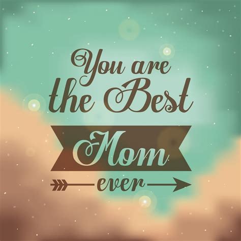 Premium Vector You Are The Best Mom Ever Lettering