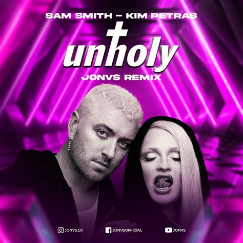 Sam Smith Kim Petras Unholy Jonvs Remix Jonvs