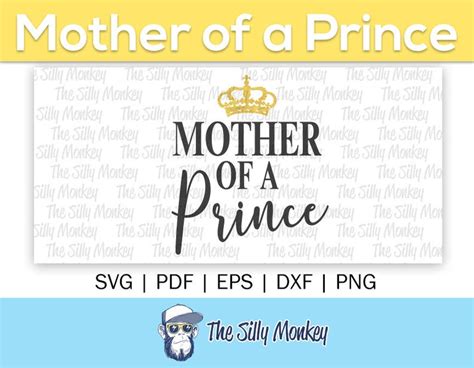 Mother Of A Prince Clipart Queen Svg Clipart Son Vector Dxf Etsy