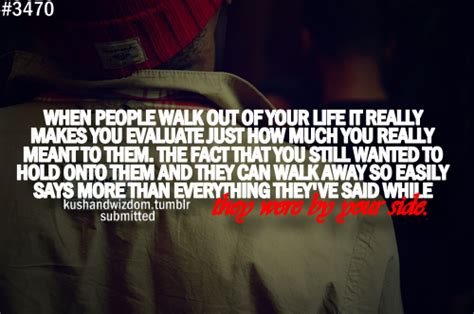 Them Walking Away Means More Than Anything They Said By Your Side
