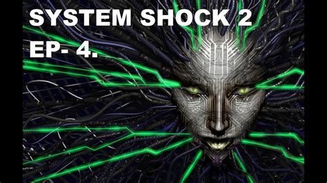 System Shock 2 Ep 4 Muerte Youtube